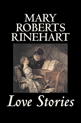 Love Stories (9781598185652) by Rinehart, Mary Roberts