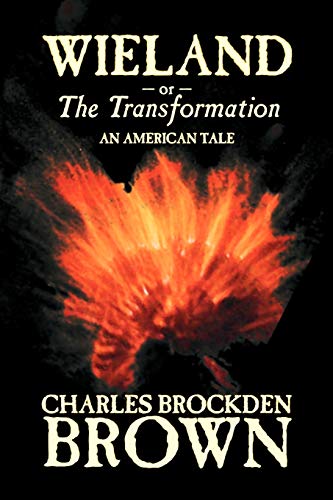 9781598186215: Wieland; or, the Transformation. An American Tale by Charles Brockden Brown, Fiction, Horror