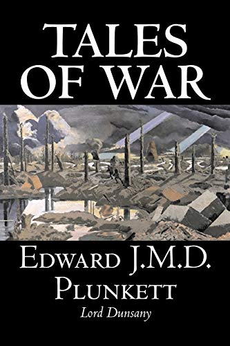 Tales of War (9781598186437) by Dunsany, Edward John Moreton Drax Plunkett, Baron