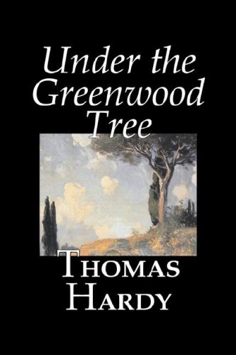 9781598186475: Under the Greenwood Tree by Thomas Hardy, Fiction, Classics