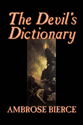 9781598186550: The Devil's Dictionary by Ambrose Bierce, Fiction, Classics, Fantasy, Horror