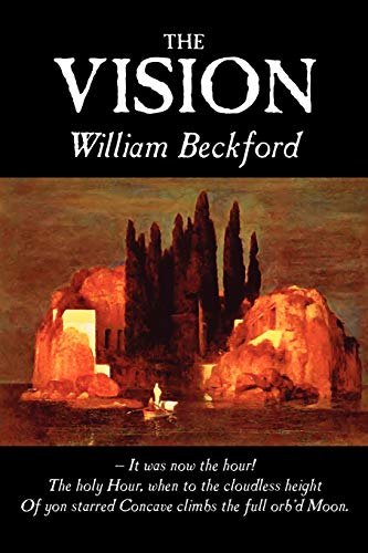 Stock image for The Vision by William Beckford, Fiction, Visionary Metaphysical, Classics, Horror for sale by PBShop.store US