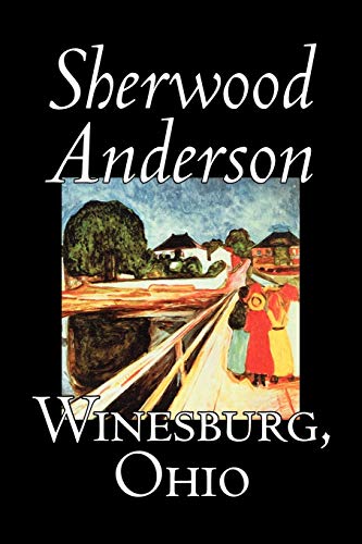 9781598186802: Winesburg, Ohio by Sherwood Anderson, Fiction, Classics, Literary