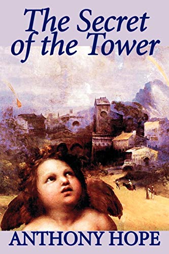 The Secret of the Tower - Anthony Hope