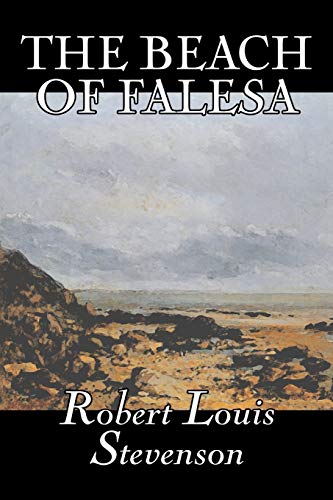 Beispielbild fr The Beach of Falesa by Robert Louis Stevenson, Fiction, Classics zum Verkauf von WorldofBooks