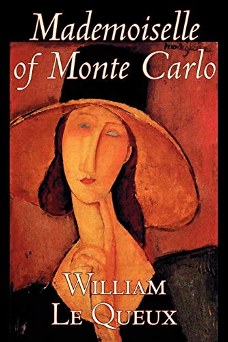 Stock image for Mademoiselle of Monte Carlo by William Le Queux, Fiction, Literary, Espionage, Action & Adventure, Mystery & Detective for sale by Chiron Media