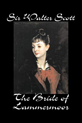 9781598188752: The Bride of Lammermoor by Sir Walter Scott, Fiction, Classics