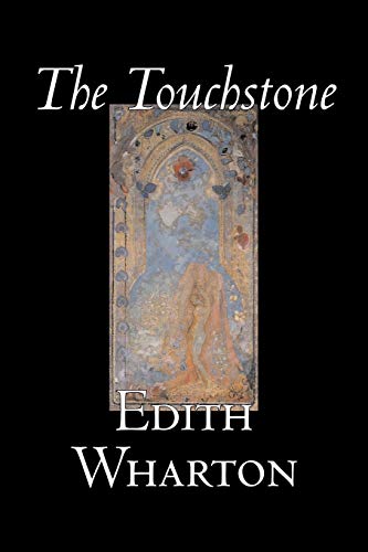 9781598189070: The Touchstone by Edith Wharton, Fiction, Literary, Classics