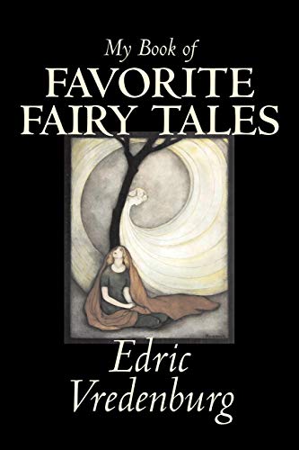 Beispielbild fr My Book of Favorite Fairy Tales by Edric Vredenburg, Fiction, Classics, Fairy Tales, Folk Tales, Legends & Mythology zum Verkauf von Lucky's Textbooks