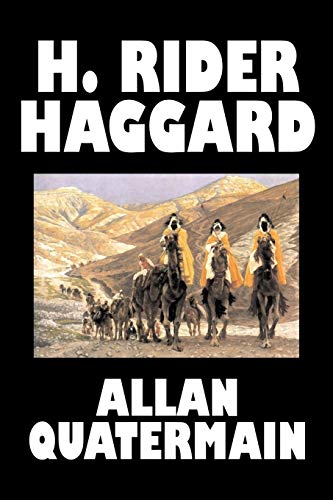 9781598189445: Allan Quatermain by H. Rider Haggard, Fiction, Fantasy, Classics, Action & Adventure