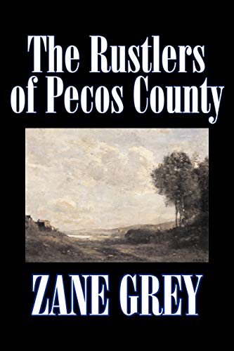 Imagen de archivo de The Rustlers of Pecos County a la venta por Irish Booksellers