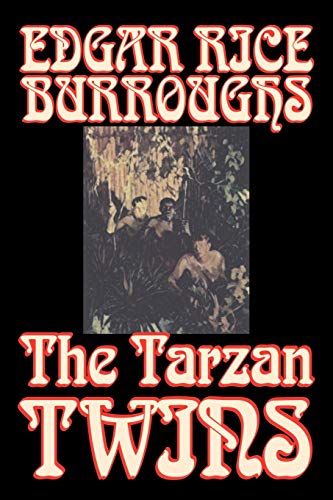 Beispielbild fr The Tarzan Twins by Edgar Rice Burroughs, Fiction, Action Adventure zum Verkauf von PBShop.store US