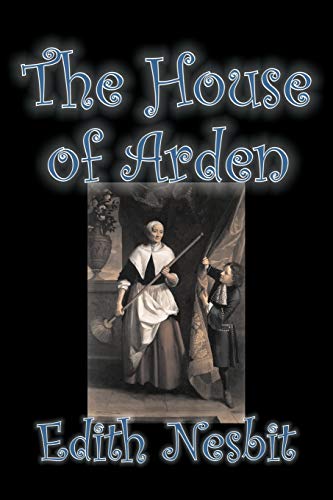 9781598189674: The House of Arden by Edith Nesbit, Fiction, Fantasy & Magic [Idioma Ingls]