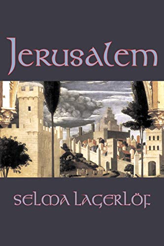 9781598189810: Jerusalem by Selma Lagerlof, Fiction, Historical, Action & Adventure, Fairy Tales, Folk Tales, Legends & Mythology
