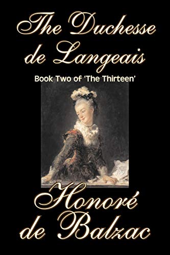 Imagen de archivo de The Duchesse De Langeais, Book Two of the Thirteen: Book 2 of the Thirteen a la venta por Lucky's Textbooks
