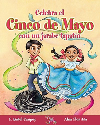9781598201185: Celebra el cinco de mayo con un jarabe tapatio / Celebrate Cinco De Mayo With the Mexican Hat Dance