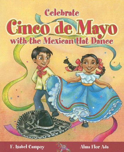 9781598201307: Celebrate Cinco de Mayo with the Mexican Hat Dance (Stories to Celebrate)