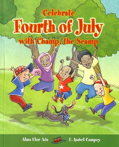 Stock image for Celebrate Fourth of July with Champ, the Scamp for sale by ThriftBooks-Dallas