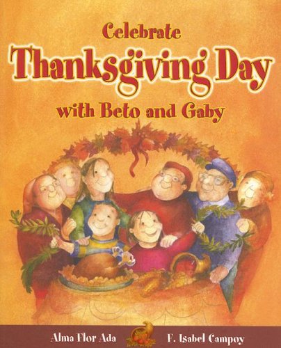 Beispielbild fr Celebrate Thanksgiving Day with Beto and Gaby (Stories to Celebra zum Verkauf von Hawking Books