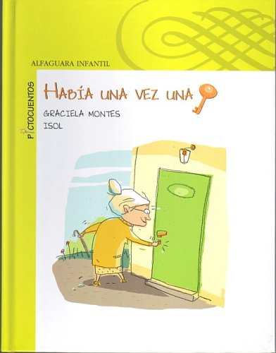 9781598202137: Habia una vez una llave/Once upon a time there was a key (Alfaguara Infantil)