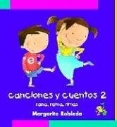 Rana, rema, rimas: Canciones y cuentos 2 (9781598205220) by Robleda, Margarita