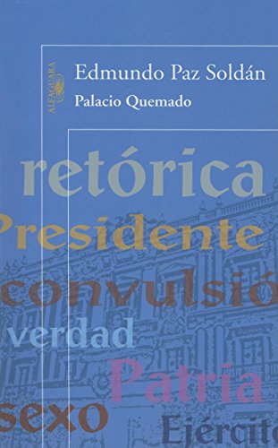 Palacio quemado (Spanish Edition) (9781598205466) by Paz Soldan, Edmundo