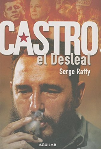Beispielbild fr Castro, el desleal (Spanish Edition) zum Verkauf von Irish Booksellers