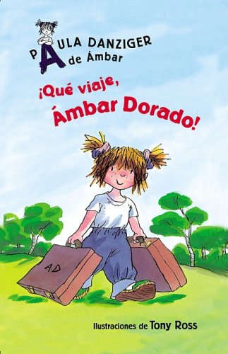 Stock image for Que Viaje, Ambar Dorado!/ What a Trip, Amber Brown (Spanish Edition) for sale by BooksRun