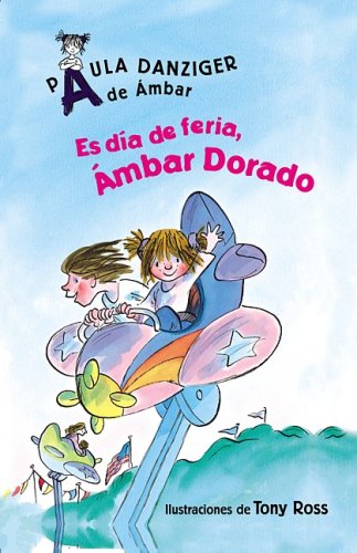 Beispielbild fr Es Dia de Feria, Ambar Dorado zum Verkauf von Better World Books