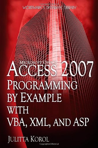 Stock image for Access 2007 Programming by Example with VBA, XML, and ASP for sale by ThriftBooks-Dallas