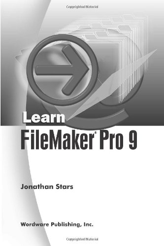 Stock image for Learn FileMaker Pro 9 (Wordware Library for FileMaker) for sale by Hay-on-Wye Booksellers