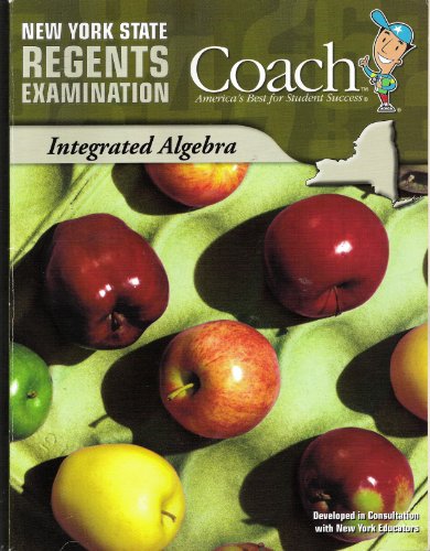 Stock image for New York State Regents Examination Coach : Integrated Algebra for sale by Better World Books