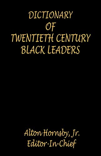 Stock image for Dictionary of Twentieth Century Black Leaders for sale by Lucky's Textbooks