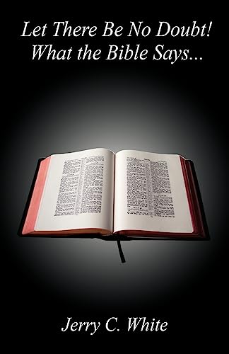 Imagen de archivo de Let There Be No Doubt! What the Bible Says. a la venta por Ergodebooks