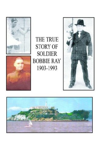 Imagen de archivo de The True Story of Soldier Bobbie Ray a la venta por Ergodebooks