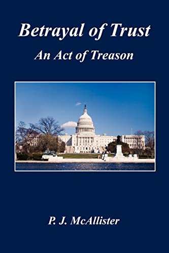 9781598244687: Betrayal of Trust - An Act of Treason