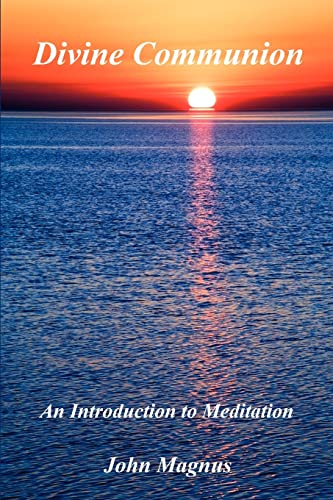 Stock image for Divine Communion - An Introduction to Meditation for sale by Ergodebooks