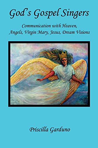 Beispielbild fr God's Gospel Singers, Communication with Heaven, Angels, Virgin Mary, Jesus, Dream Visions zum Verkauf von Ergodebooks