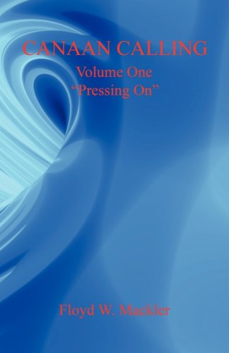 Stock image for Canaan Calling Volume One Pressing On for sale by Ebooksweb