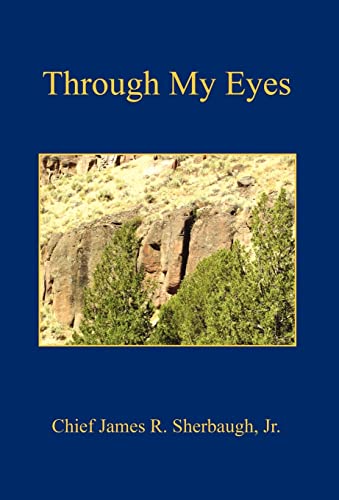 Through My Eyes - Sherbaugh, James R.