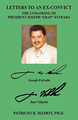 Letters to an Ex-Convict: The Unmasking of President Joseph Erap Estrada