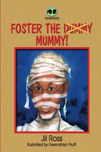 Beispielbild fr Foster the Mummy! (Shenanigans Series) zum Verkauf von Ergodebooks