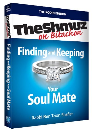 Stock image for Finding and Keeping Your Soul Mate: The Shmuz on Bitachon for sale by SecondSale