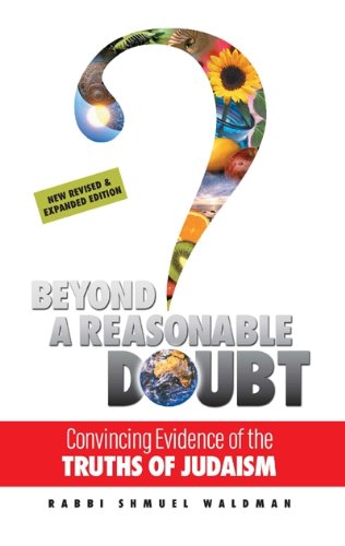 Beispielbild fr Beyond a Reasonable Doubt: Convincing Evidence of the Truths of Judaism zum Verkauf von Better World Books