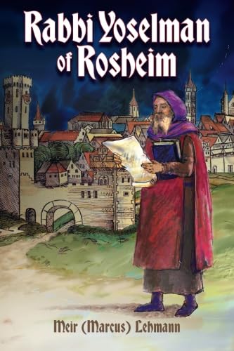 Stock image for Rabbi Yoselman of Rosheim for sale by GF Books, Inc.