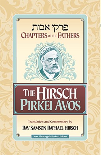 Beispielbild fr The Hirsch Pirkei Avos (Chapters of the Fathers) zum Verkauf von Better World Books