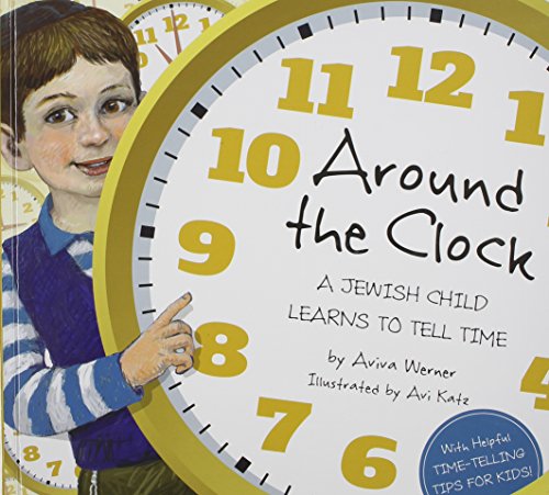 Stock image for Around the Clock : A Jewish Child Learns to Tell Time for sale by HPB-Emerald