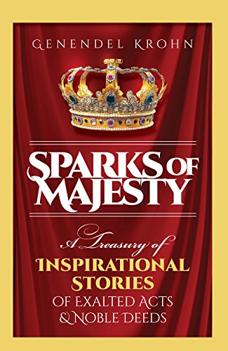 Beispielbild fr Sparks of Majesty: A Treasury of Inspirational Stories of Exalted Acts & Noble Deeds zum Verkauf von ThriftBooks-Atlanta