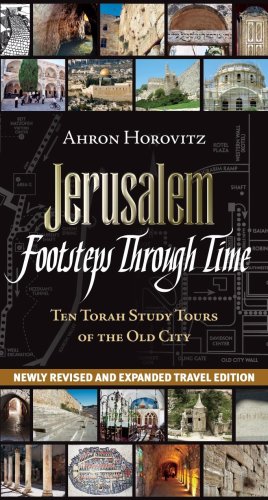 Beispielbild fr Jerusalem: Footsteps Through Time: Ten Torah Study Tours of the Old City zum Verkauf von ThriftBooks-Atlanta