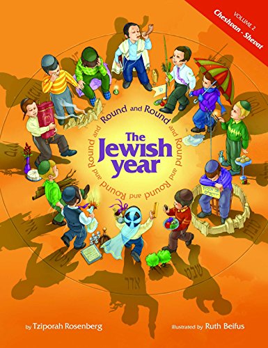 9781598262810: Round and Round the Jewish Year: VOL. 2 CHESHVAN-SHEVAT by Tzipora Rosenberg (2008) Hardcover